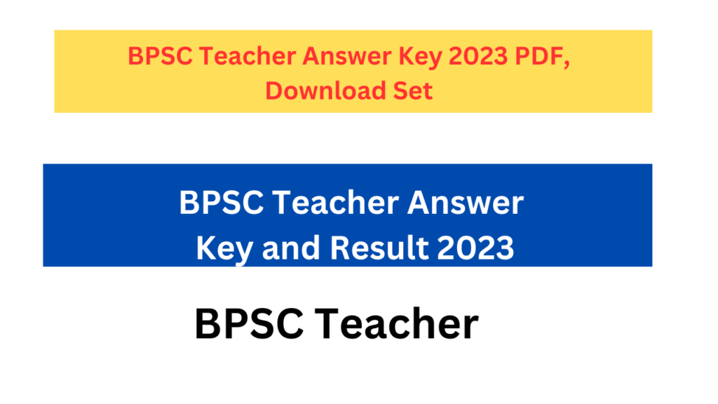 BPSC Teacher Answer Key and Result 2023