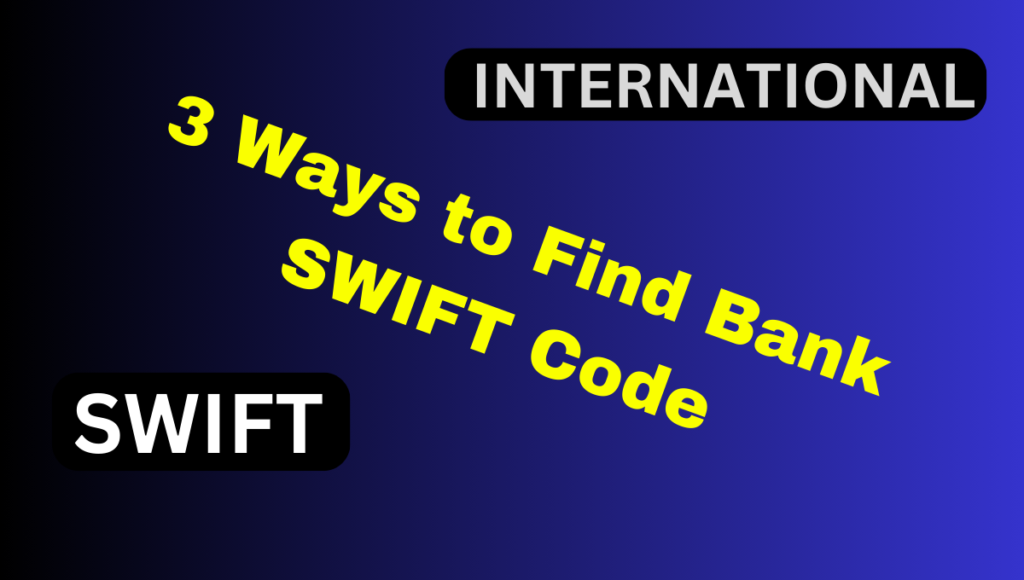 3 Ways to Find Bank SWIFT Code