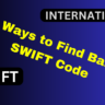 3 Ways to Find Bank SWIFT Code