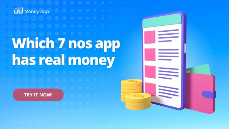 Which 7 nos app has real money